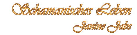 Schamanisches Leben Janine Jabs